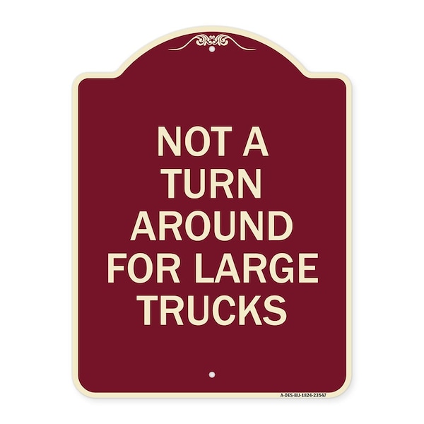 Signmission Not A Turn Around for Large Trucks Heavy-Gauge Aluminum Architectural Sign, 24" x 18", BU-1824-23547 A-DES-BU-1824-23547 - main